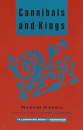 Cannibals and Kings Origins of Cultures Reader