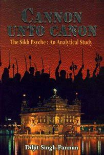Cannon unto Canon The Sikh Psyche : An Analytical Study Reader