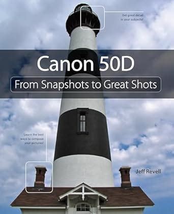 Canon 50D From Snapshots to Great Shots PDF