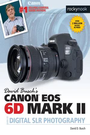 Canon EOS 6D Guide to Digital SLR Photography Kindle Editon