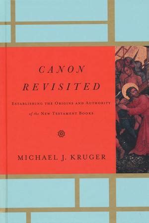 Canon Revisited Establishing the Origins and Authority of the New Testament Books PDF