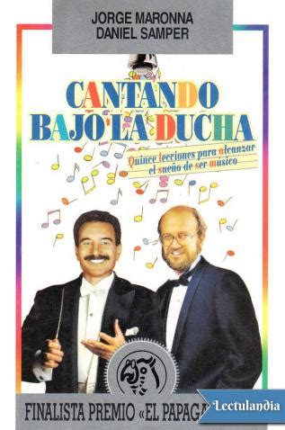 Cantando bajo la ducha â€“ Jorge Maronna y Daniel Samper PDF Reader