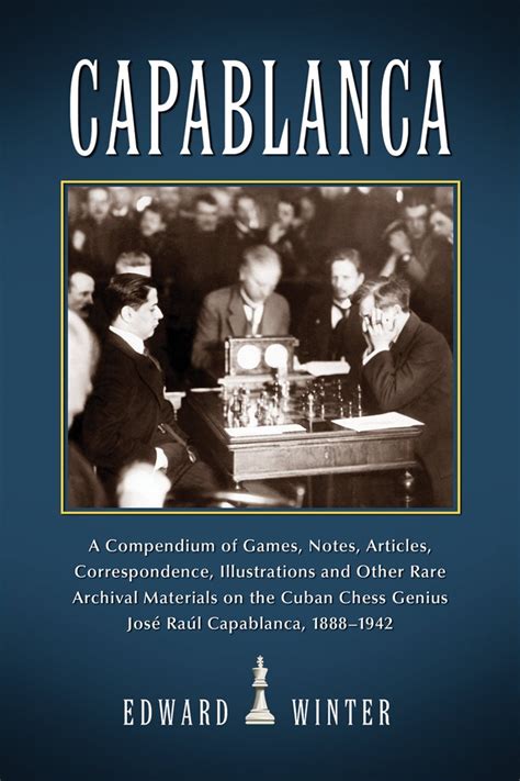 Capablanca A Compendium of Games Reader