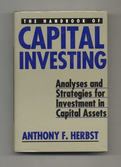 Capital Asset Investment Strategy, Tactics and Tools 1st Edition Doc