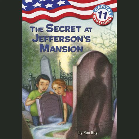 Capital Mysteries 11 The Secret at Jefferson s Mansion