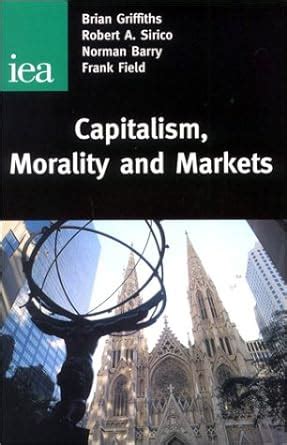 Capitalism Morality and Markets Readings 54 Reader