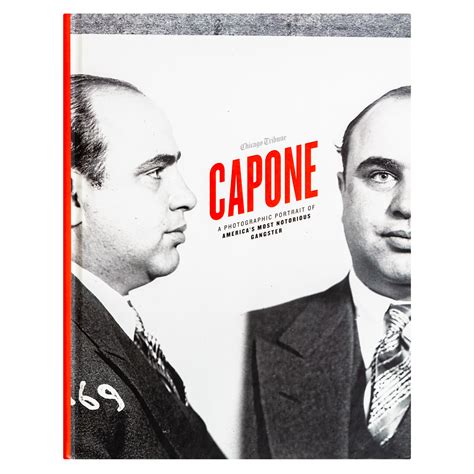 Capone A Photographic Portrait of America s Most Notorious Gangster Epub
