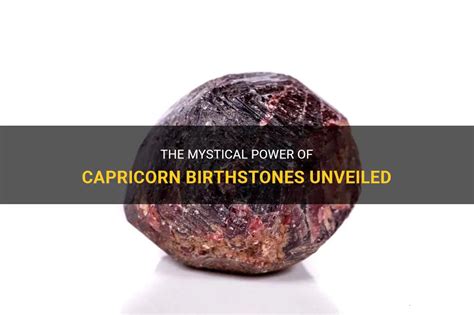 Capricorn Gemstones: Unveil the Mystical World of Crystals for the Sea-Goat