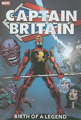 Captain Britain Volume 1 Birth of a Legend Kindle Editon