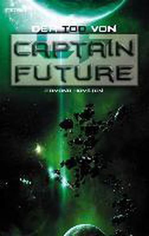 Captain Future 224 Der Tod von Captain Future German Edition PDF