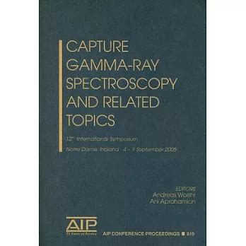 Capture Gamma-Ray Spectroscopy and Related Topics 12th International Symposium Kindle Editon