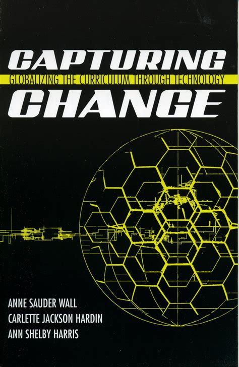 Capturing Change Globalizing The Curriculum Through Technology Kindle Editon