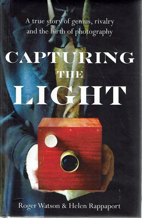 Capturing the Light The Birth of Photography a True Story of Genius and Rivalry Epub