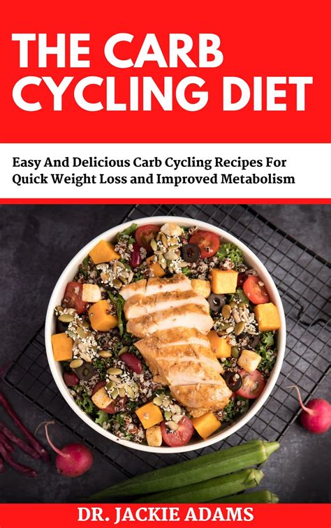 Carb Cycling The Ultimate Weight Loss Guide Packed with Delicious Easy to Make Recipes Kindle Editon