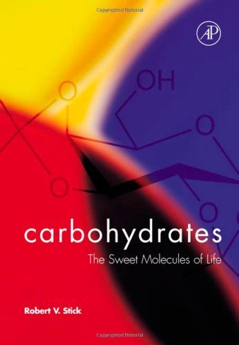 Carbohydrates The Sweet Molecules of Life Kindle Editon