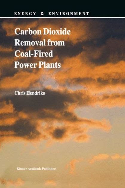Carbon Dioxide Removal from Coal-Fired Power Plants 1st Edition PDF
