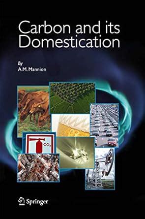 Carbon and Its Domestication 1st Edition Doc