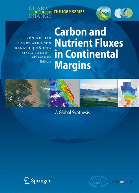 Carbon and Nutrient Fluxes in Continental Margins A Global Synthesis 1st Edition Doc