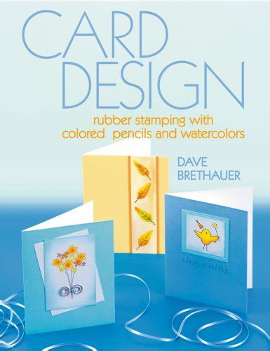 Card Design: Rubber Stamping With Colored Pencils and Water Colors PDF