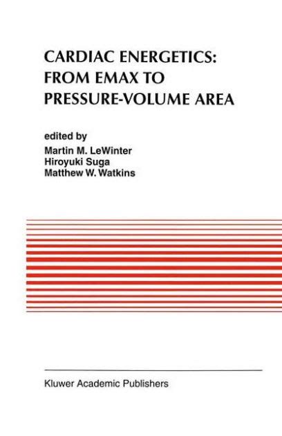 Cardiac Energetics From Emax to Pressure-Volume Area 1st Edition Epub