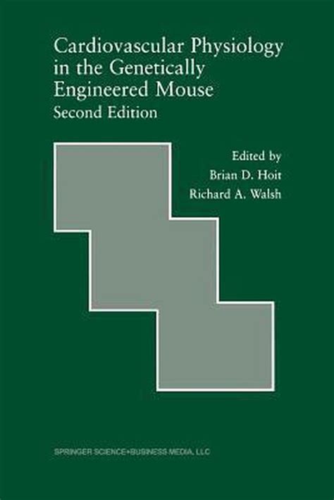 Cardiovascular Physiology in the Genetically Engineered Mouse 2nd Edition Doc