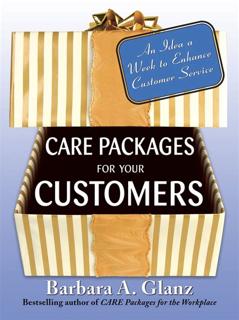 Care Packages for Your Customers An Idea a Week to Enhance Customer Service Kindle Editon