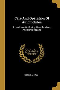 Care and Operation of Automobiles A Handbook on Driving Epub