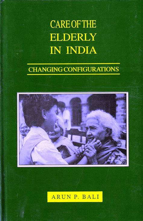 Care of the Elderly in India Changing Configurations 1st Published Doc