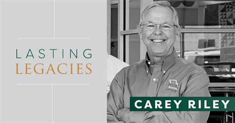 Carey Riley: A Legacy of Innovation and Community Impact