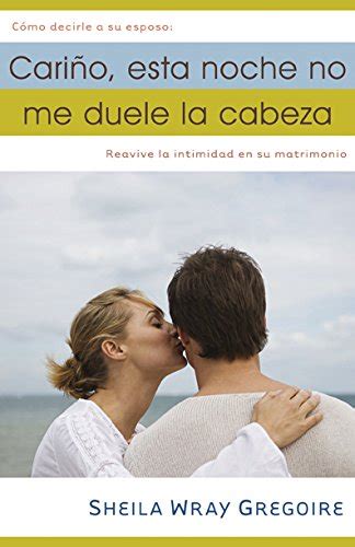 CariñoEsta Noche No Me Duele La Cabeza Spanish Edition PDF