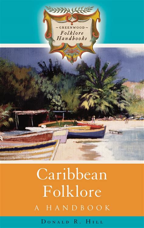 Caribbean Folklore: A Handbook Ebook Ebook Kindle Editon
