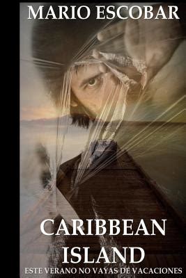 Caribbean Island Autor del inquietante tÃ­tulo de suspense El Circulo Spanish Edition Reader