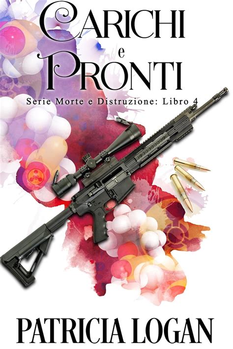 Carichi e Pronti Morte e Distruzione Volume 4 Italian Edition Kindle Editon