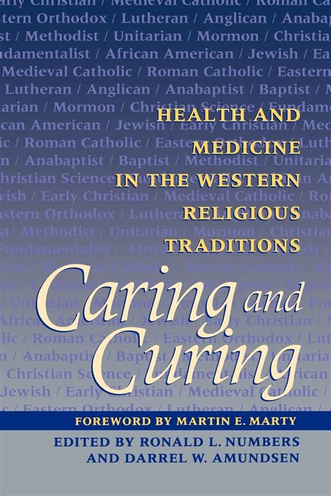 Caring and Curing Health and Medicine in the Western Religious Traditions PDF