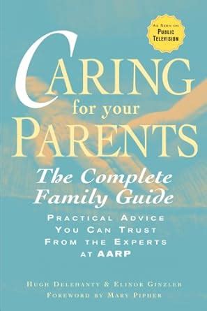 Caring for Your Parents The Complete Aarp Guide Kindle Editon