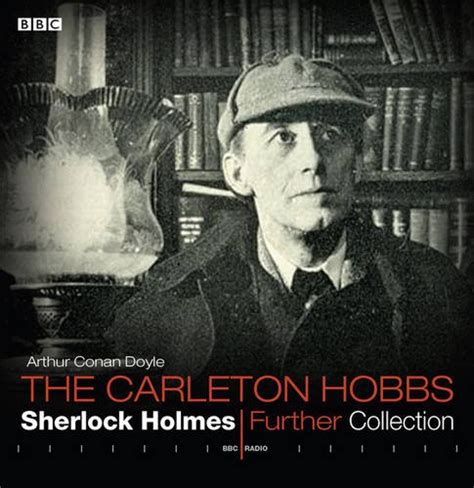 Carleton Hobbs Sherlock Holmes Further Collection Reader