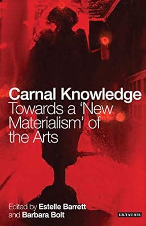 Carnal Knowledge: Towards A New Materialism Ebook Kindle Editon