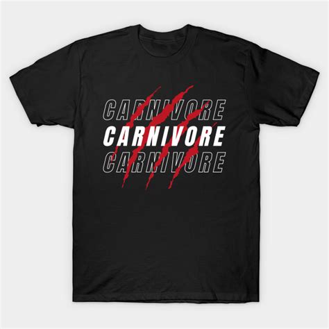 Carnivore T-Shirts: Unleash Your Inner Carnivore