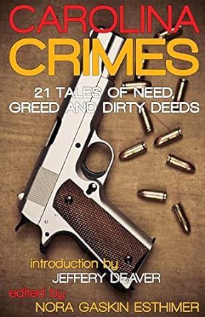 Carolina Crimes 21 Tales of Need Greed and Dirty Deeds Doc