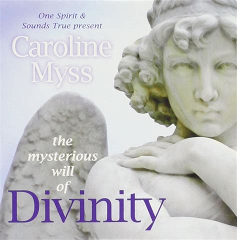 Caroline Myss the Mysterious Will of Divinity Epub