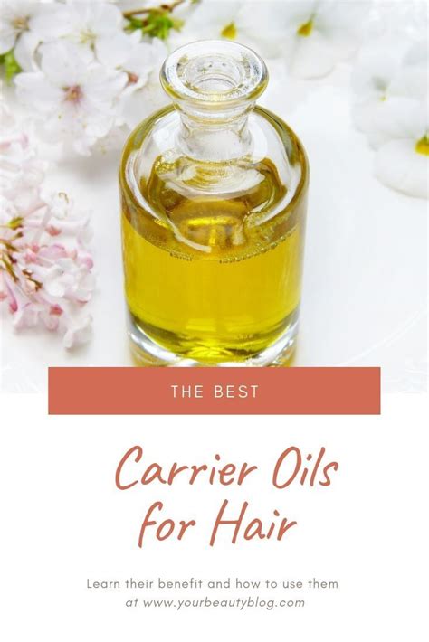 Carrier Oils for Hair: A Comprehensive Guide