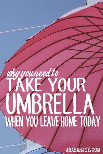 Carry your umbrella with you at all times.