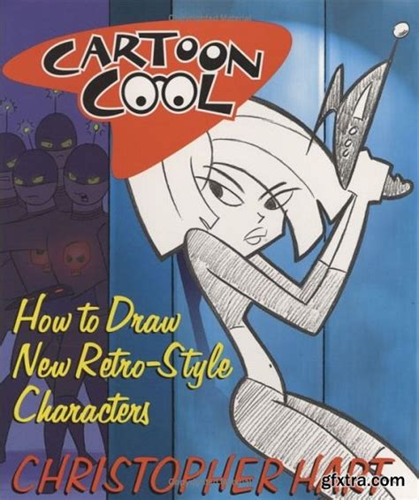 Cartoon Cool: How to Draw New Retro-Style Characters Kindle Editon