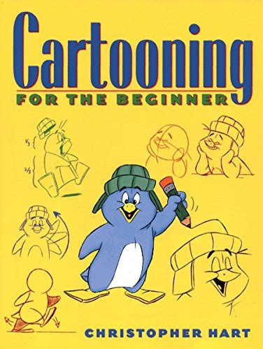 Cartooning for the Beginner Christopher Hart Titles Doc