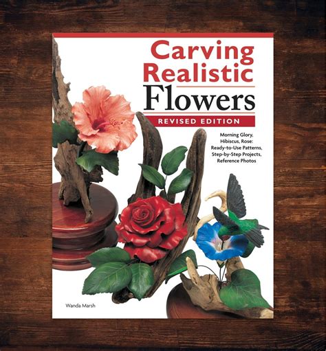 Carving Realistic Flowers Revised Edition Reader