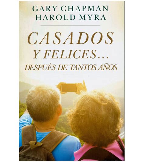 Casados y felices después de tantos años The Joy and Challenges of the Second Half Spanish Edition Kindle Editon
