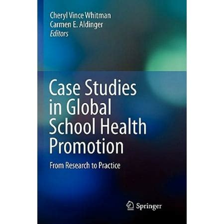 Case Studies in Global School Health Promotion From Research to Practice Doc