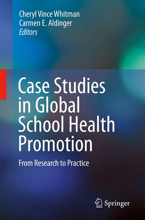 Case Studies in Global School Health Promotion From Research to Practice Doc