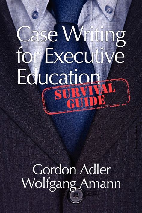 Case Writing For Executive Education A Survival Guide Doc