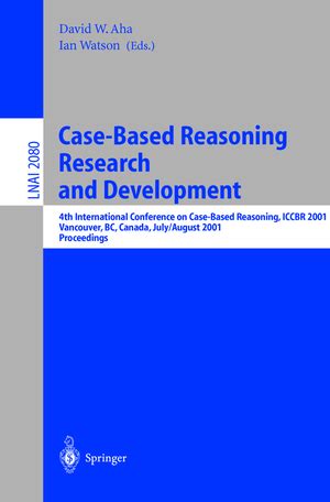 Case-Based Reasoning Research and Development 4th International Conference on Case-Based Reasoning, Reader